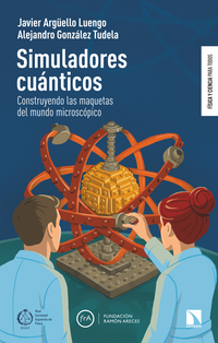 Publication of the popular science book: Quantum Simulators: Building Models of the Microscopic World