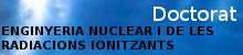Programa de Doctorado en Ingeniería Nuclear y de las Radiaciones Ionizantes